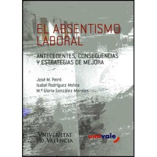 El Absentismo Laboral: antecedentes, consecuencias y estrategias de mejora